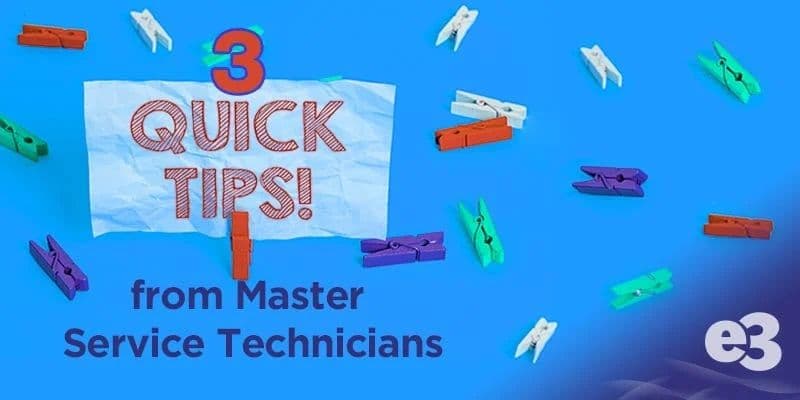 3-quick-tips-from-e3-diagnostics-senior-master-service-technicians_thumbnail.jpeg