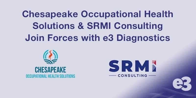 chesapeake-occupational-health-solutions-and-srmi-consulting-join-forces-with-e3-diagnostics_thumbnail.jpeg