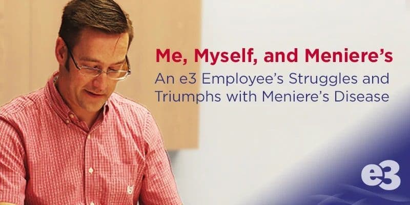me-myself-and-menieres-an-e3-employees-struggles-and-triumphs-with-menieres-disease_thumbnail.jpeg